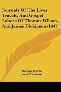 Journals of the Lives, Travels, and Gospel Labors of Thomas Wilson, and James Dickinson (1847)