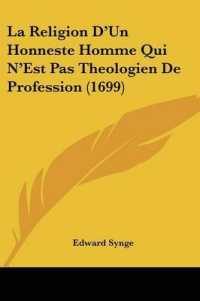 La Religion D'Un Honneste Homme Qui N'Est Pas Theologien De Profession (1699)