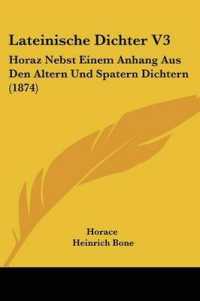 Lateinische Dichter V3 : Horaz Nebst Einem Anhang Aus Den Altern Und Spatern Dichtern (1874)