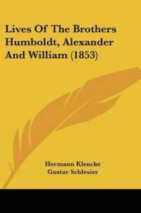 Lives of the Brothers Humboldt, Alexander and William (1853)
