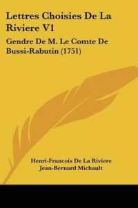 Lettres Choisies De La Riviere V1 : Gendre De M. Le Comte De Bussi-Rabutin (1751)