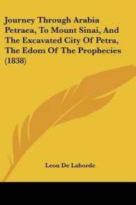 Journey through Arabia Petraea, to Mount Sinai, and the Excavated City of Petra, the Edom of the Prophecies (1838)