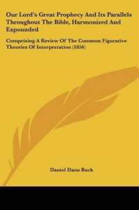 Our Lord's Great Prophecy and Its Parallels Throughout the Bible, Harmonized and Expounded : Comprising a Review of the Common Figurative Theories of Interpretation (1856)