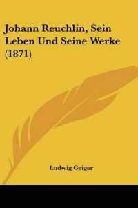 Johann Reuchlin, Sein Leben Und Seine Werke (1871)