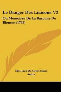 Le Danger Des Liaisons V3 : Ou Memoires De La Baronne De Blemon (1763)