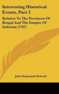 Interesting Historical Events, Part 2 : Relative to the Provinces of Bengal and the Empire of Indostan (1767)