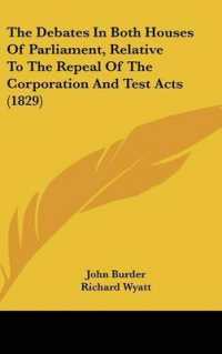 The Debates in Both Houses of Parliament, Relative to the Repeal of the Corporation and Test Acts (1829)