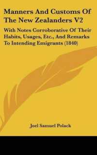 Manners and Customs of the New Zealanders V2 : With Notes Corroborative of Their Habits, Usages, Etc., and Remarks to Intending Emigrants (1840)