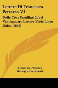 Lettere Di Francesco Petrarca V4 : Delle Cose Familiari Libri Ventiquattro Lettere Varie Libro Unico (1866)