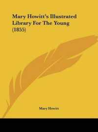 Mary Howitta -- S Illustrated Library for the Young (1855)
