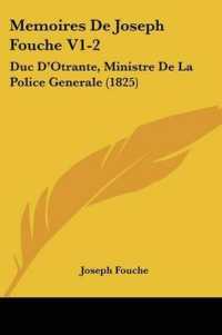 Memoires De Joseph Fouche V1-2 : Duc Da -- Otrante, Ministre De La Police Generale (1825)