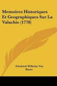 Memoires Historiques Et Geographiques Sur La Valachie (1778)