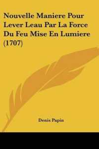 Nouvelle Maniere Pour Lever Leau Par La Force Du Feu Mise En Lumiere (1707)