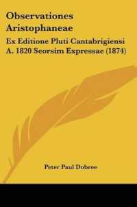 Observationes Aristophaneae : Ex Editione Pluti Cantabrigiensi A. 1820 Seorsim Expressae (1874)