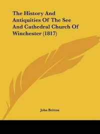 The History and Antiquities of the See and Cathedral Church of Winchester (1817)