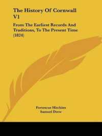 The History of Cornwall V1 : From the Earliest Records and Traditions, to the Present Time (1824)