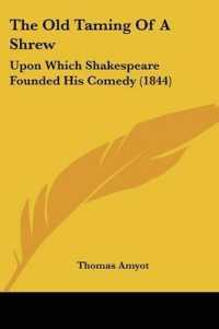 The Old Taming of a Shrew : Upon Which Shakespeare Founded His Comedy (1844)