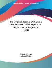 The Original Account of Captain John Lovewell's Great Fight with the Indians， at Pequawket (1861)
