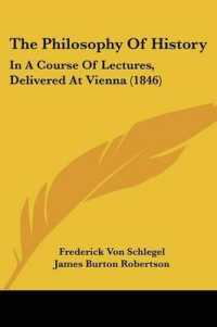 The Philosophy of History : In a Course of Lectures, Delivered at Vienna (1846)