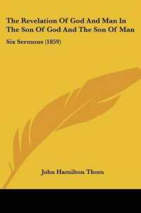 The Revelation of God and Man in the Son of God and the Son of Man : Six Sermons (1859)