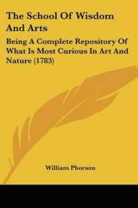 The School of Wisdom and Arts : Being a Complete Repository of What Is Most Curious in Art and Nature (1783)