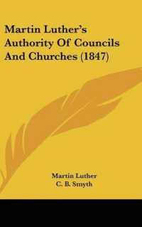 Martin Luther's Authority of Councils and Churches (1847)