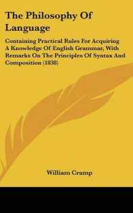 The Philosophy of Language : Containing Practical Rules for Acquiring a Knowledge of English Grammar, with Remarks on the Principles of Syntax and Composition (1838)