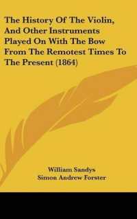 The History of the Violin, and Other Instruments Played on with the Bow from the Remotest Times to the Present (1864)