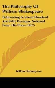 The Philosophy of William Shakespeare : Delineating in Seven Hundred and Fifty Passages, Selected from His Plays (1857)
