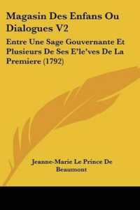 Magasin Des Enfans Ou Dialogues V2 : Entre Une Sage Gouvernante Et Plusieurs De Ses E'le'ves De La Premiere (1792)