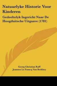 Natuurlyke Historie Voor Kinderen : Gedeeltelyk Ingericht Naar De Hoogduitsche Uitgaave (1781)
