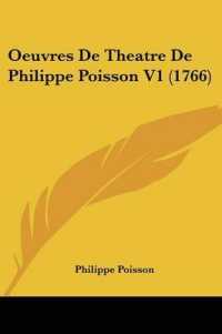 Oeuvres De Theatre De Philippe Poisson V1 (1766)