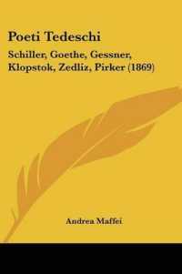 Poeti Tedeschi : Schiller, Goethe, Gessner, Klopstok, Zedliz, Pirker (1869)