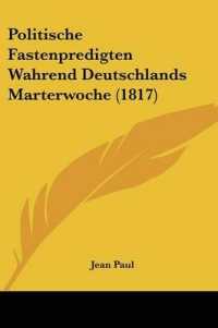 Politische Fastenpredigten Wahrend Deutschlands Marterwoche (1817)