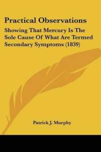 Practical Observations : Showing That Mercury Is the Sole Cause of What Are Termed Secondary Symptoms (1839)