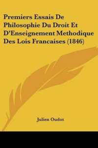Premiers Essais De Philosophie Du Droit Et D'Enseignement Methodique Des Lois Francaises (1846)