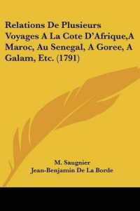 Relations De Plusieurs Voyages a La Cote D'Afrique,A Maroc, Au Senegal, a Goree, a Galam, Etc. (1791)