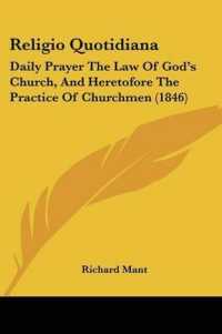 Religio Quotidiana : Daily Prayer the Law of God's Church, and Heretofore the Practice of Churchmen (1846)