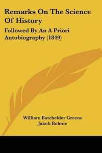 Remarks on the Science of History : Followed by an a Priori Autobiography (1849)