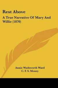 Rest above : A True Narrative of Mary and Willie (1870)