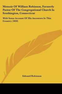 Memoir of William Robinson, Formerly Pastor of the Congregational Church in Southington, Connecticut : With Some Account of His Ancestors in This Country (1859)