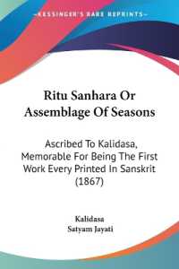 Ritu Sanhara or Assemblage of Seasons : Ascribed to Kalidasa, Memorable for Being the First Work Every Printed in Sanskrit (1867)