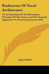 Rudiments of Naval Architecture : Or an Exposition of the Elementary Principles of the Science and the Practical Application to Naval Construction (1849)