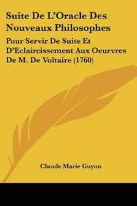 Suite De L'Oracle Des Nouveaux Philosophes : Pour Servir De Suite Et D'Eclaircissement Aux Oeurvres De M. De Voltaire (1760)
