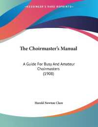 The Choirmaster's Manual : A Guide for Busy and Amateur Choirmasters (1908)