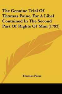 The Genuine Trial of Thomas Paine, for a Libel Contained in the Second Part of Rights of Man (1792)