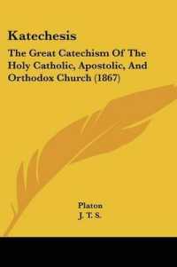 Katechesis : The Great Catechism of the Holy Catholic, Apostolic, and Orthodox Church (1867)