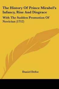 The History of Prince Mirabel's Infancy, Rise and Disgrace : With the Sudden Promotion of Novicius (1712)