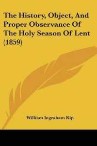 The History, Object, and Proper Observance of the Holy Season of Lent (1859)