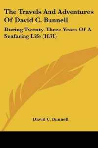 The Travels and Adventures of David C. Bunnell : During Twenty-Three Years of a Seafaring Life (1831)